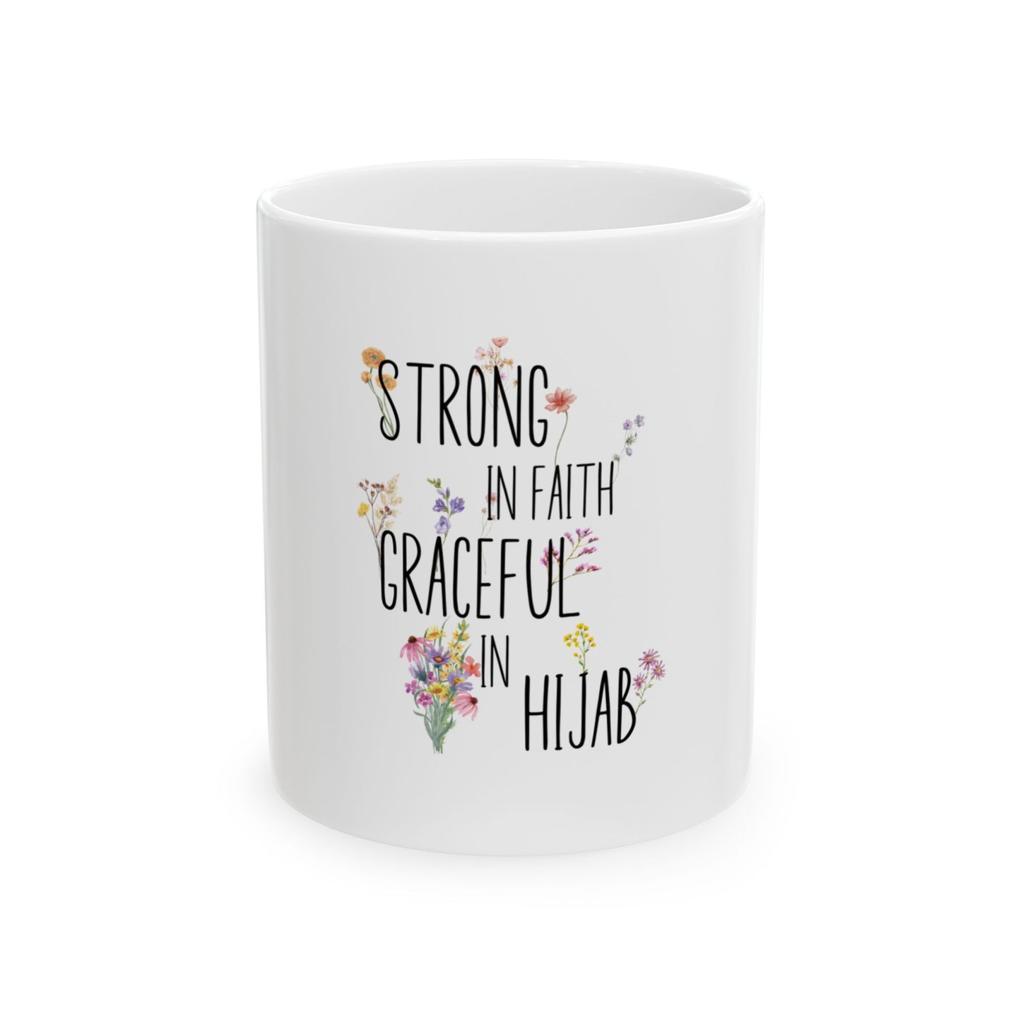 Strong in Faith, Graceful in Hijab Mug 11oz – Empowering Muslim Women