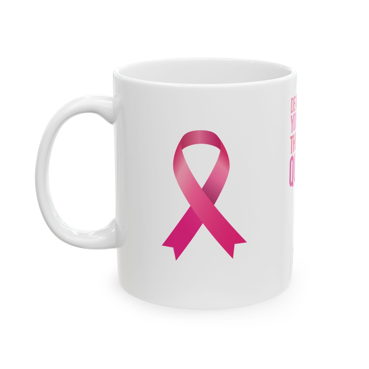 Queen of Patience - Victorious in Pink Mug.